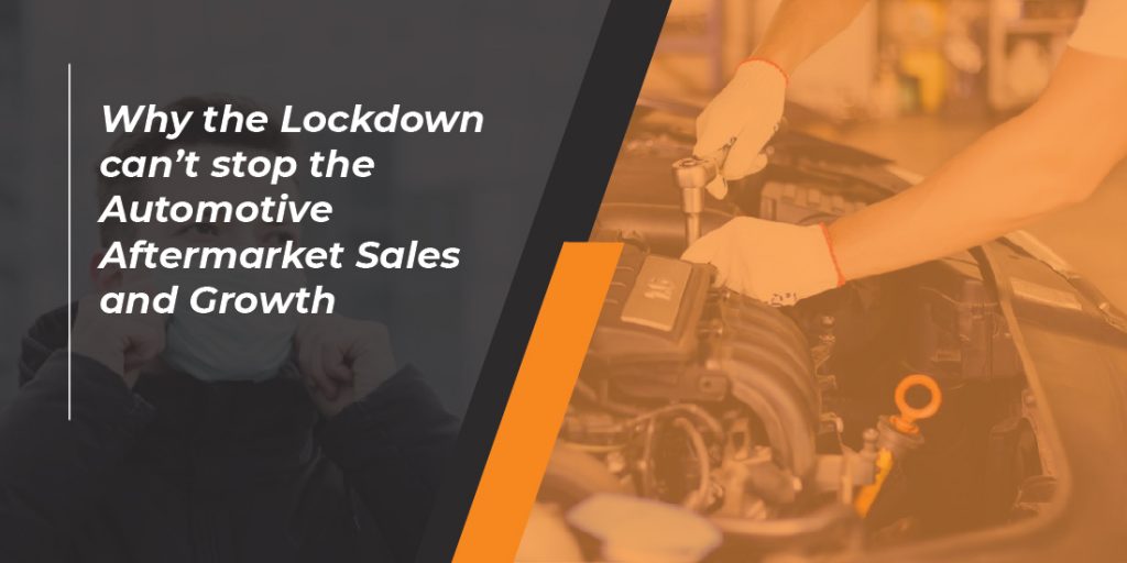 The effect of the Lockdown on our cars and the Automotive Aftermarket Industry