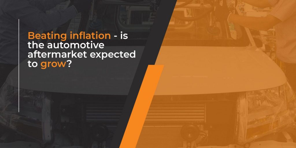 Beating inflation - is the automotive aftermarket expected to grow?