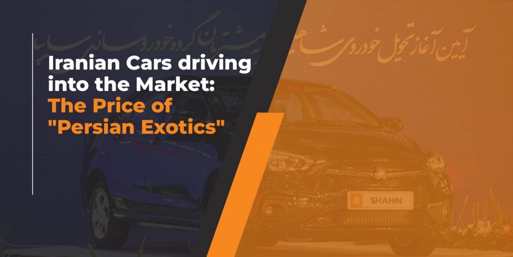Iranian Cars driving into the Market: The Price of "Persian Exotics"